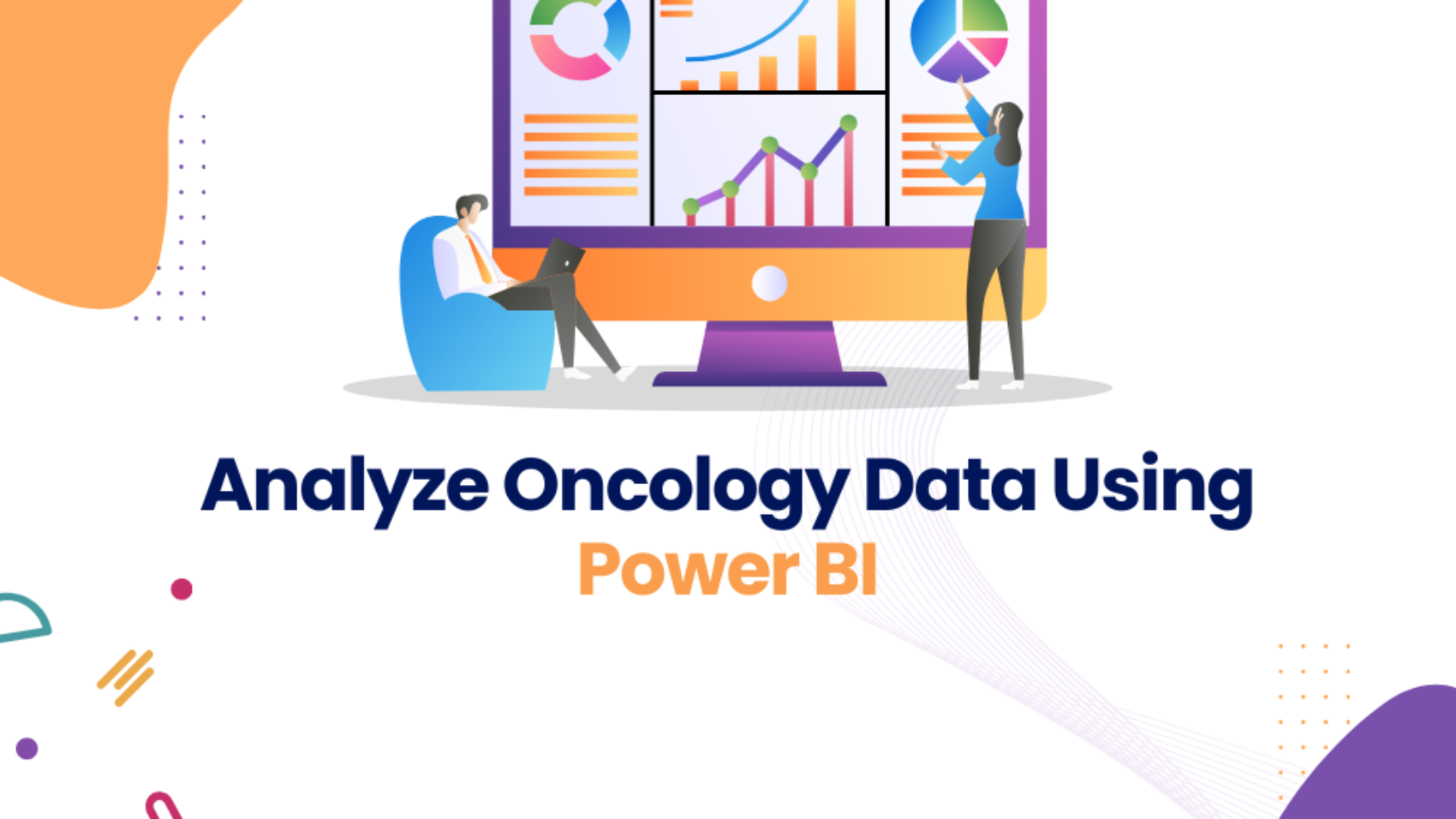 Analyze Oncology data using Microsoft Power BI | VNB Health