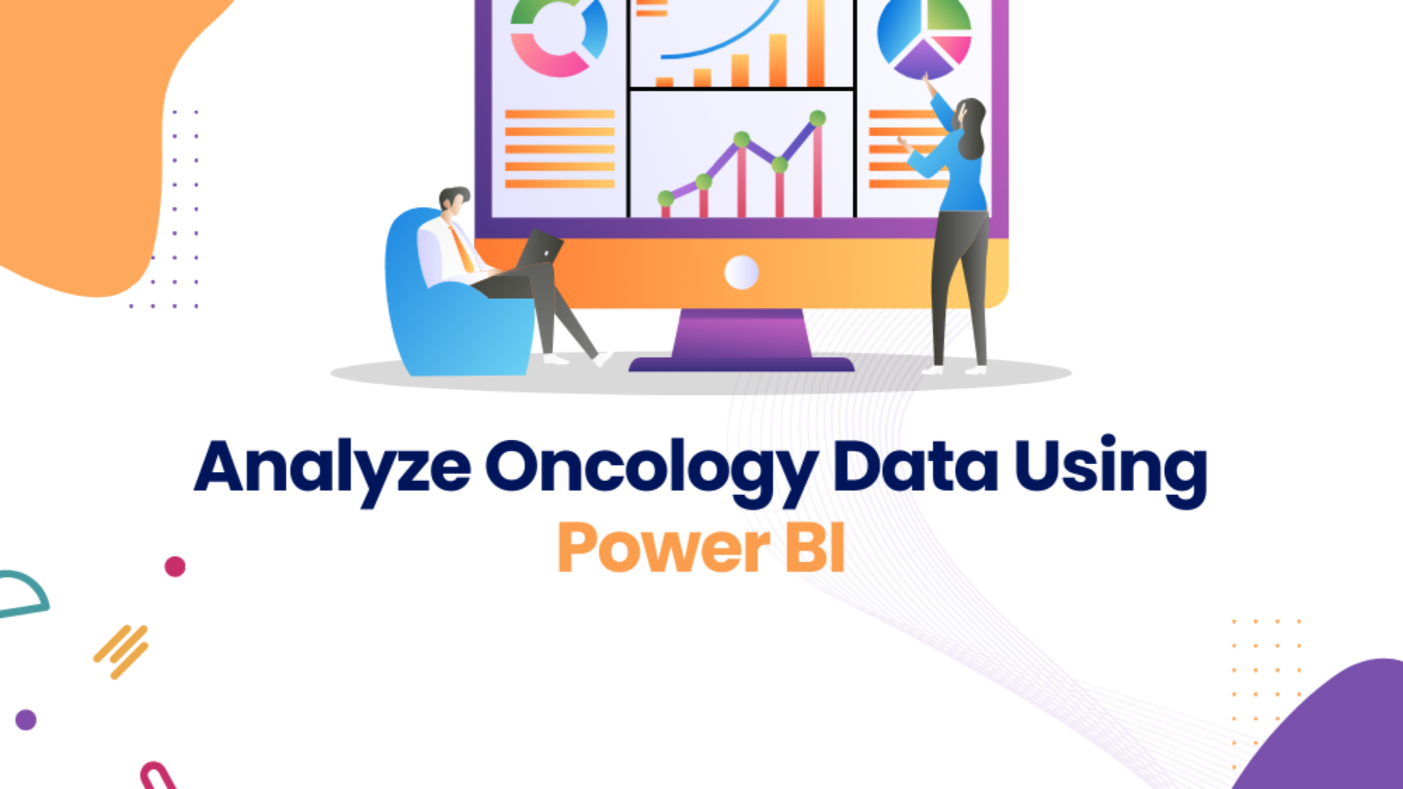 Analyze Oncology data using Microsoft Power BI | VNB Health