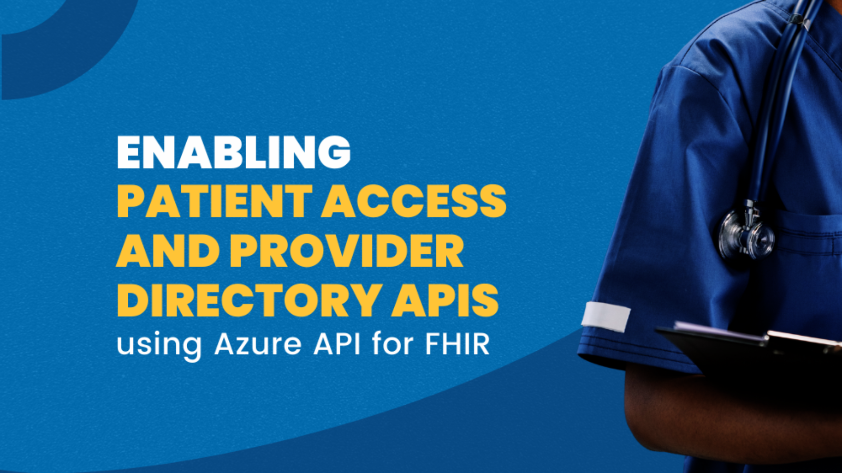 Enabling Patient Access and Provider Directory APIs using Azure API for FHIR to meet CMS guidelines | VNB Health