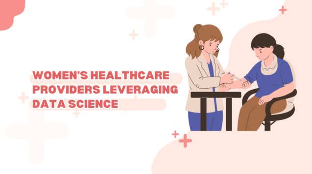 Women’s Healthcare providers leveraging Data science | VNB Health