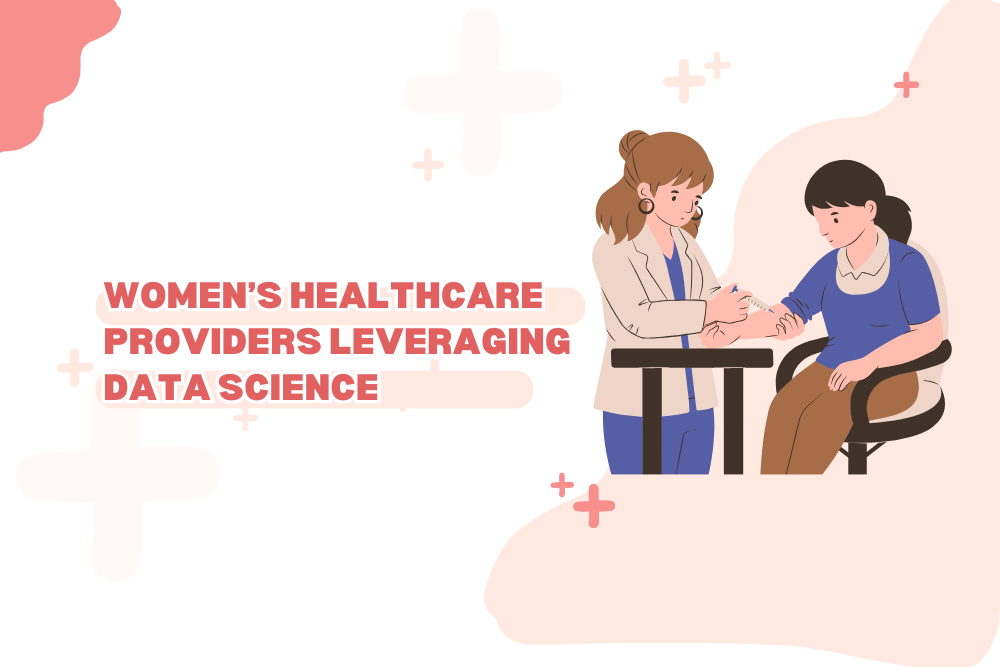 Women’s Healthcare providers leveraging Data science | VNB Health