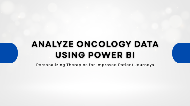 Analyze Oncology Data using Power BI