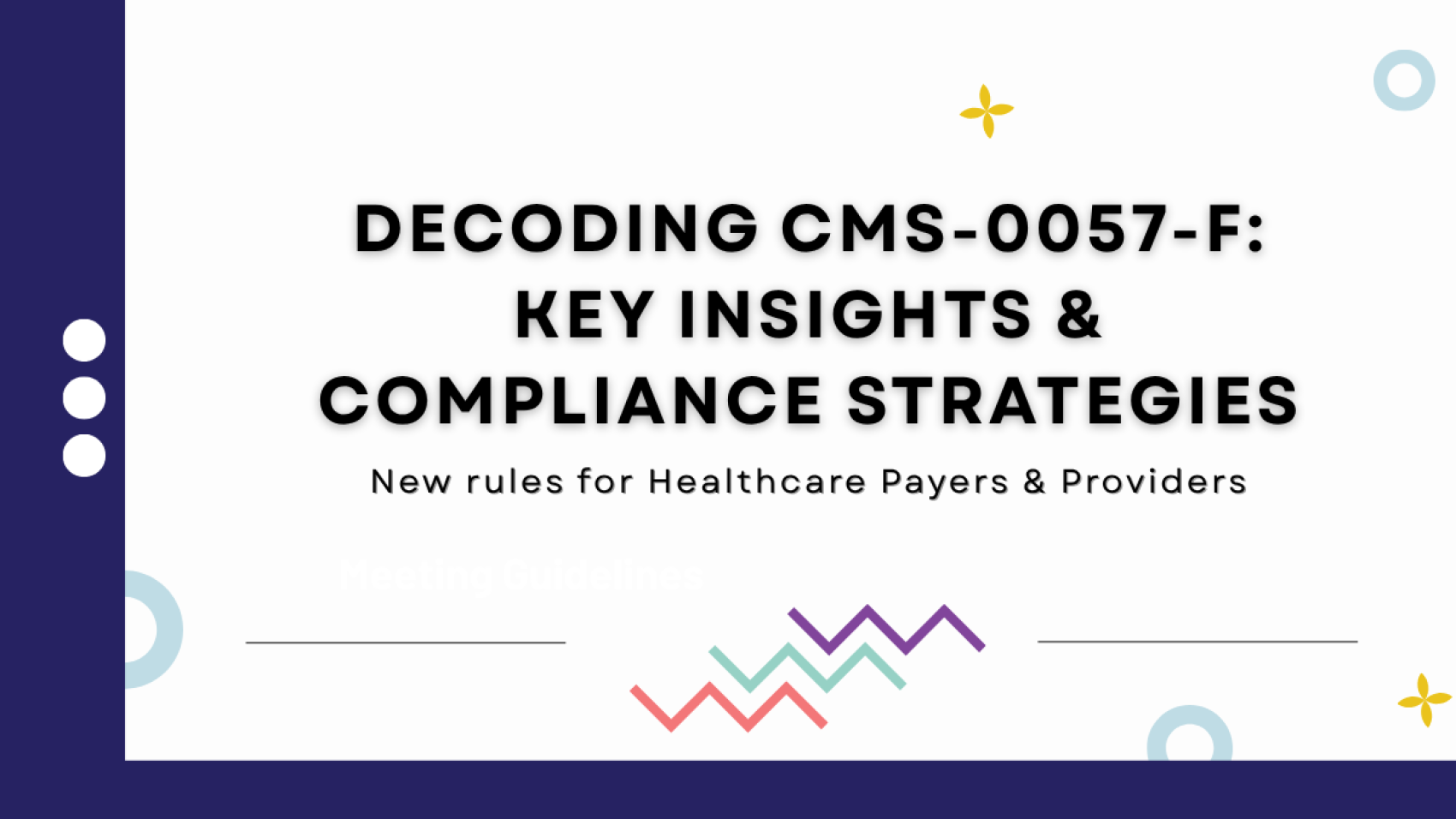 Decoding CMS-0057-F - Key Insights and Compliance Strategies