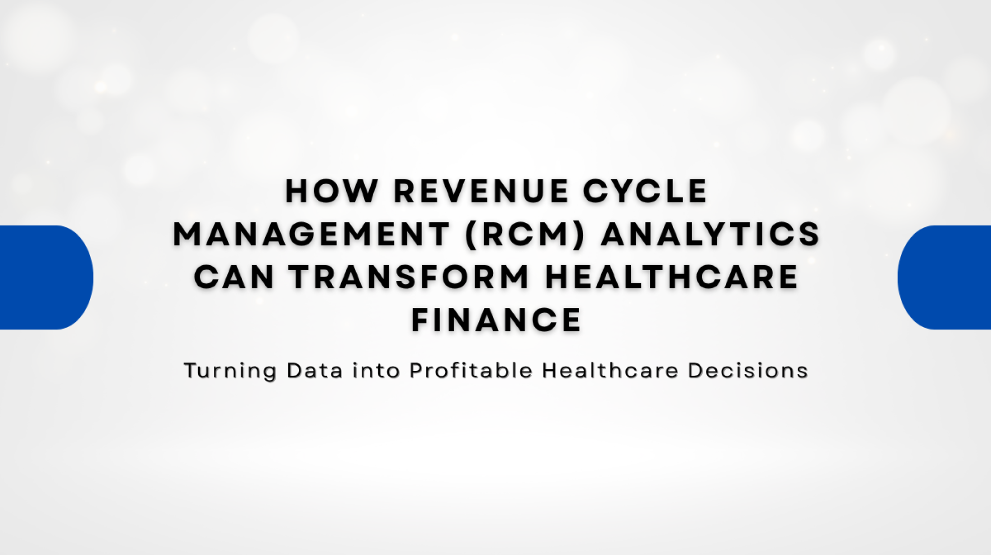 How Revenue Cycle Management Analytics can Transform Healthcare Finance