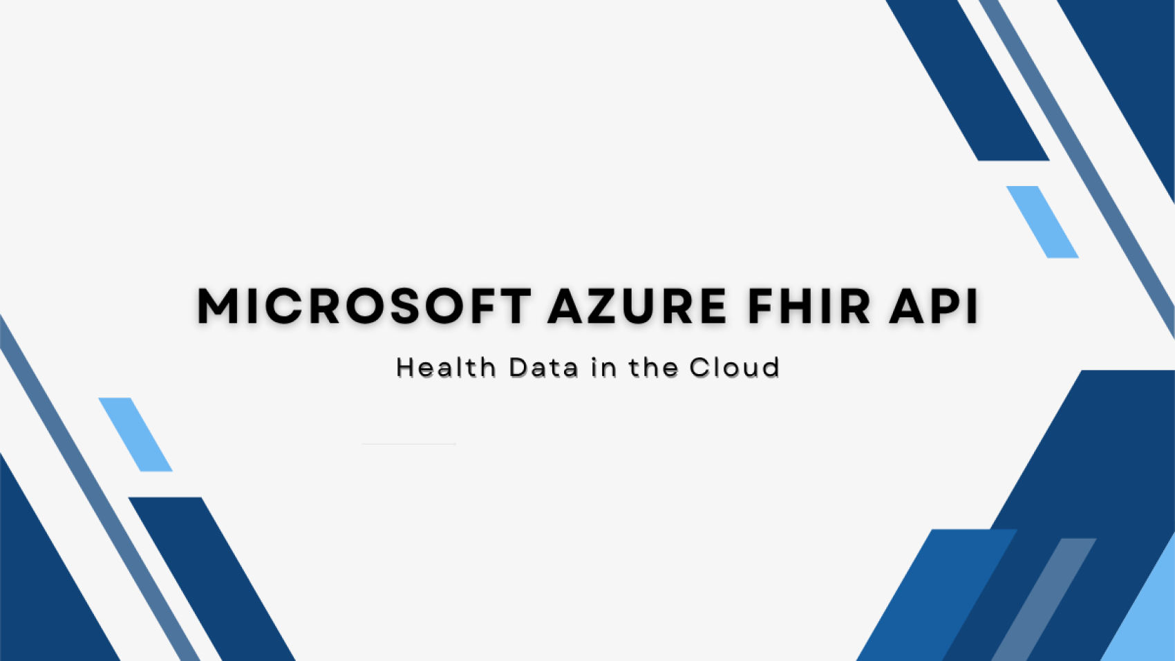 Microsoft Azure FHIR API - Health Data in the Cloud