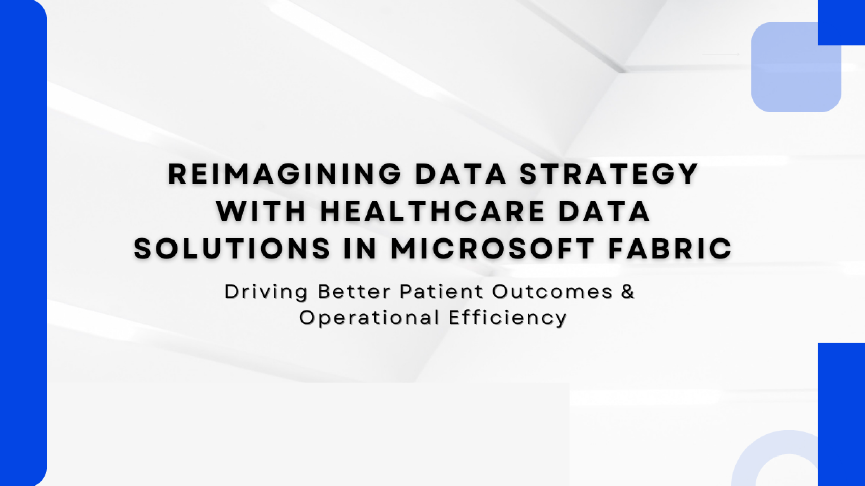 Reimagining Data Strategy with Healthcare Data Solutions in Microsoft Fabric