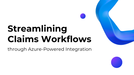 Streamlining Claims Workflows Through Azure-Powered Integration