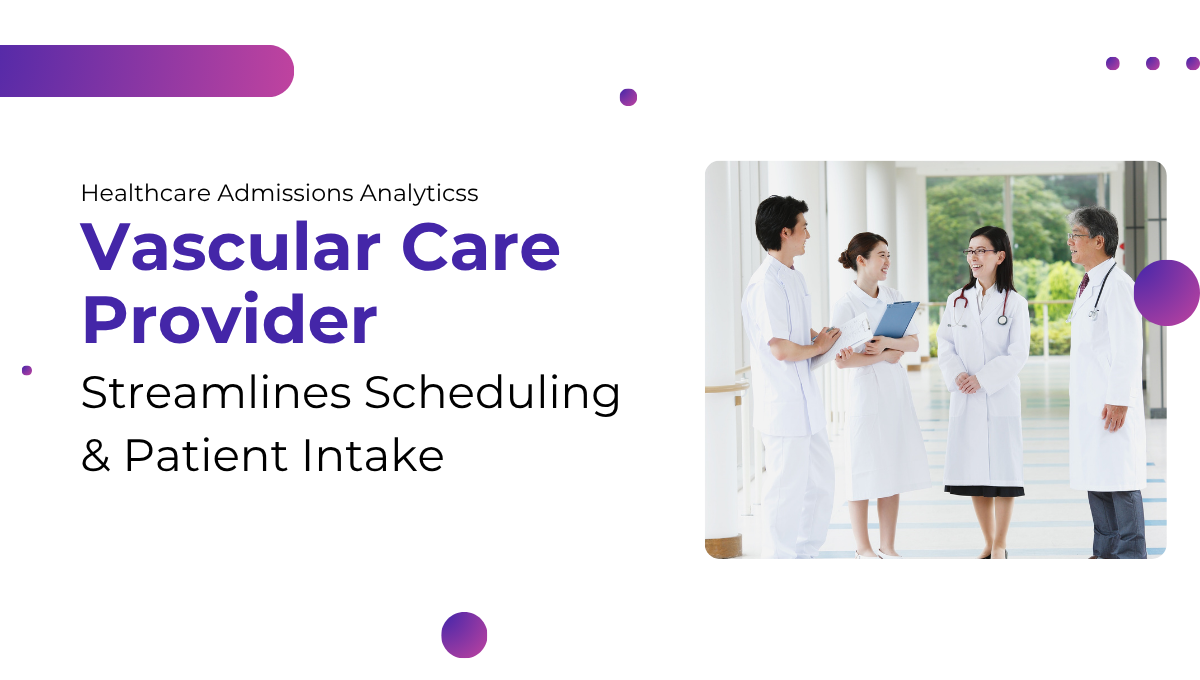 Vascular Care Provider Streamlines Scheduling and Patient Intake