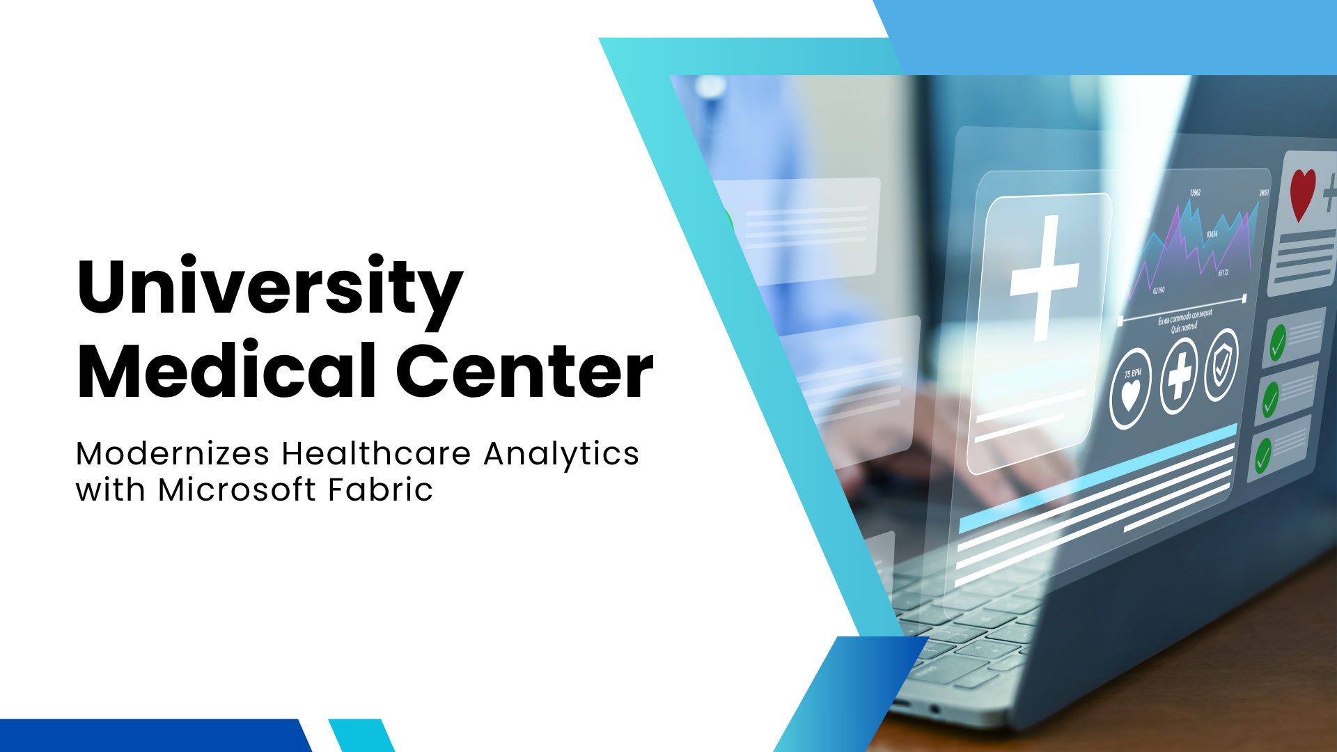 Modernizing healthcare analytics with Microsoft Fabric for a U.S.-based University Medical Center